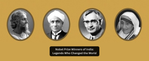 Nobel Prize Winners of India: Legends Who Changed the World