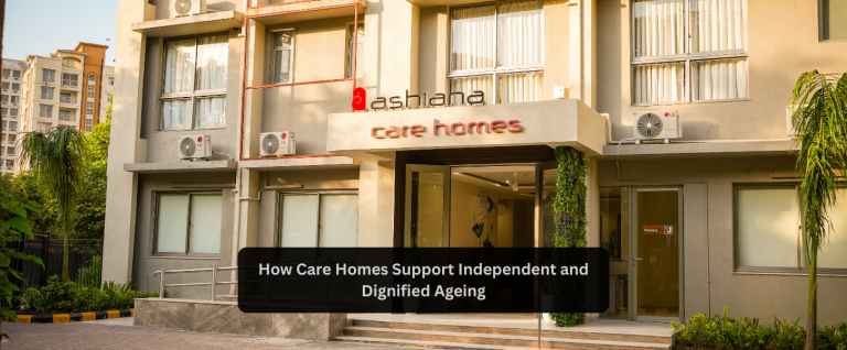 How Care Homes Support Independent and Dignified Ageing