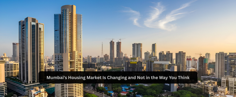 Mumbai’s Housing Market Is Changing and Not in the Way You Think