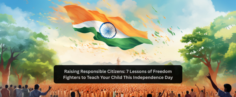 Raising Responsible Citizens: 7 Lessons of Freedom Fighters to Teach Your Child