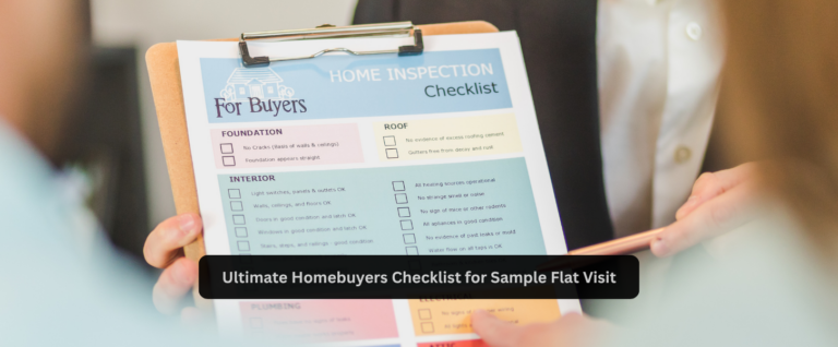 Ultimate Homebuyers Checklist for Sample Flat Visit