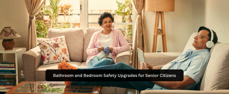 Bathroom and Bedroom Safety Upgrades for Senior Citizens