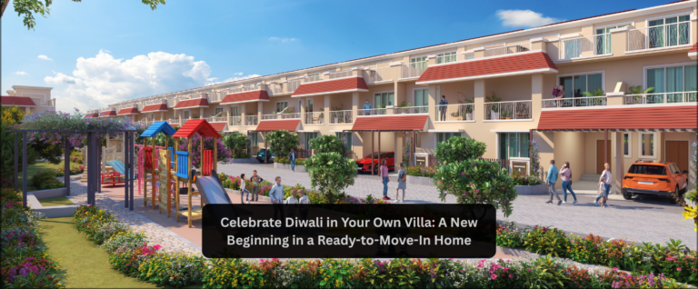 Celebrate Diwali in Your Own Villa: A New Beginning in a Ready-to-Move-In Home