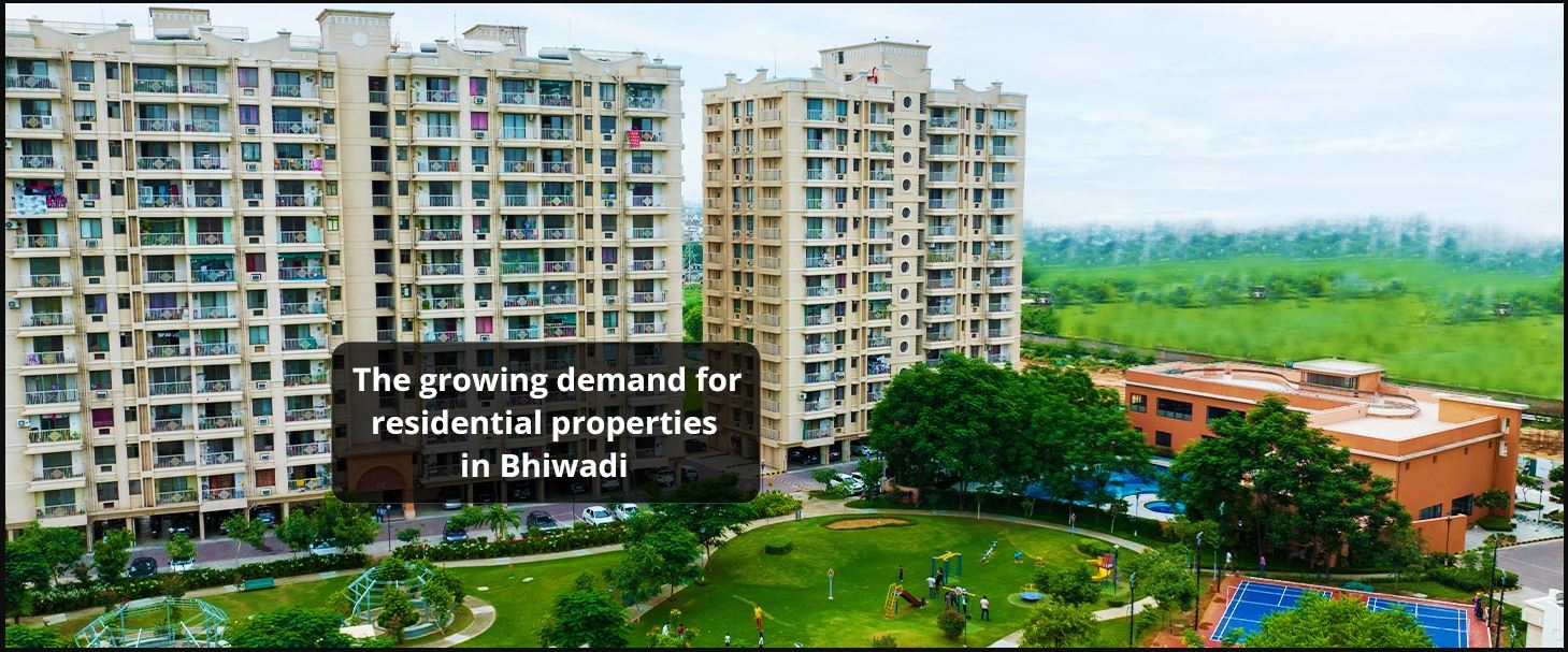 Growing Demand for Residential Properties in Bhiwadi