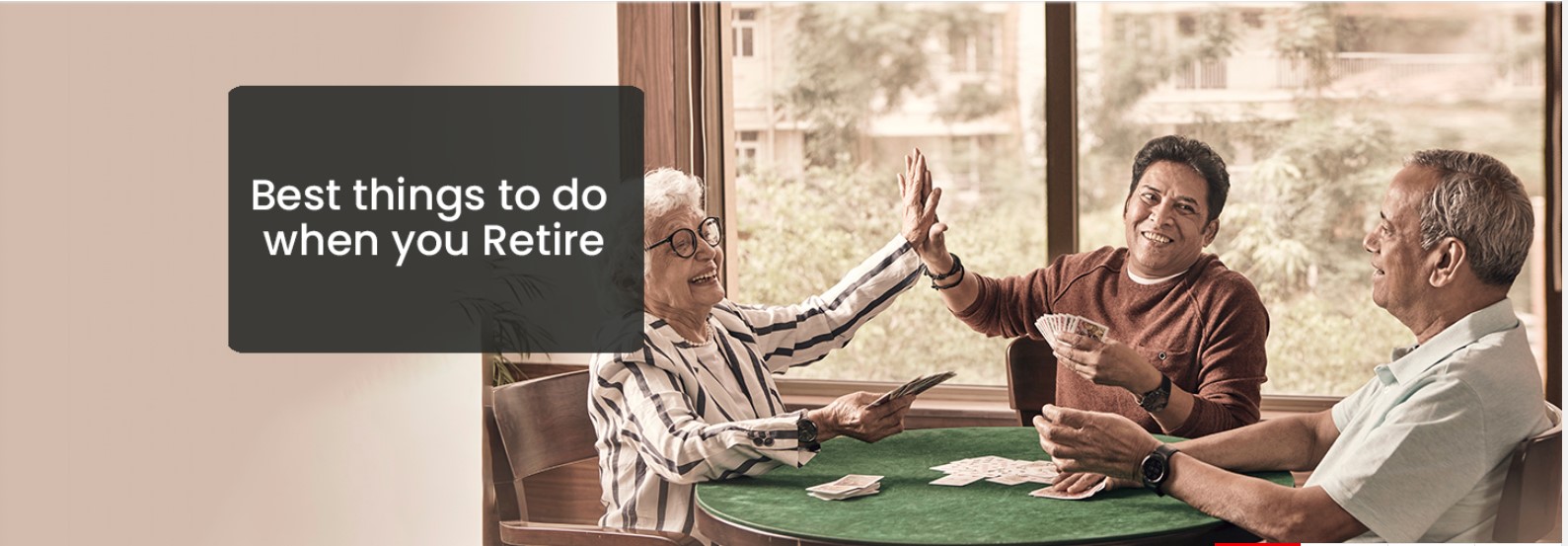 7 Best things to do when you Retire