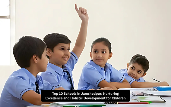 Top 10 Schools in Jamshedpur: Nurturing Excellence and Holistic Development for Children